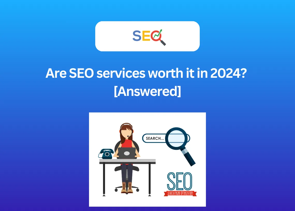 Are seo services worth it in 2024