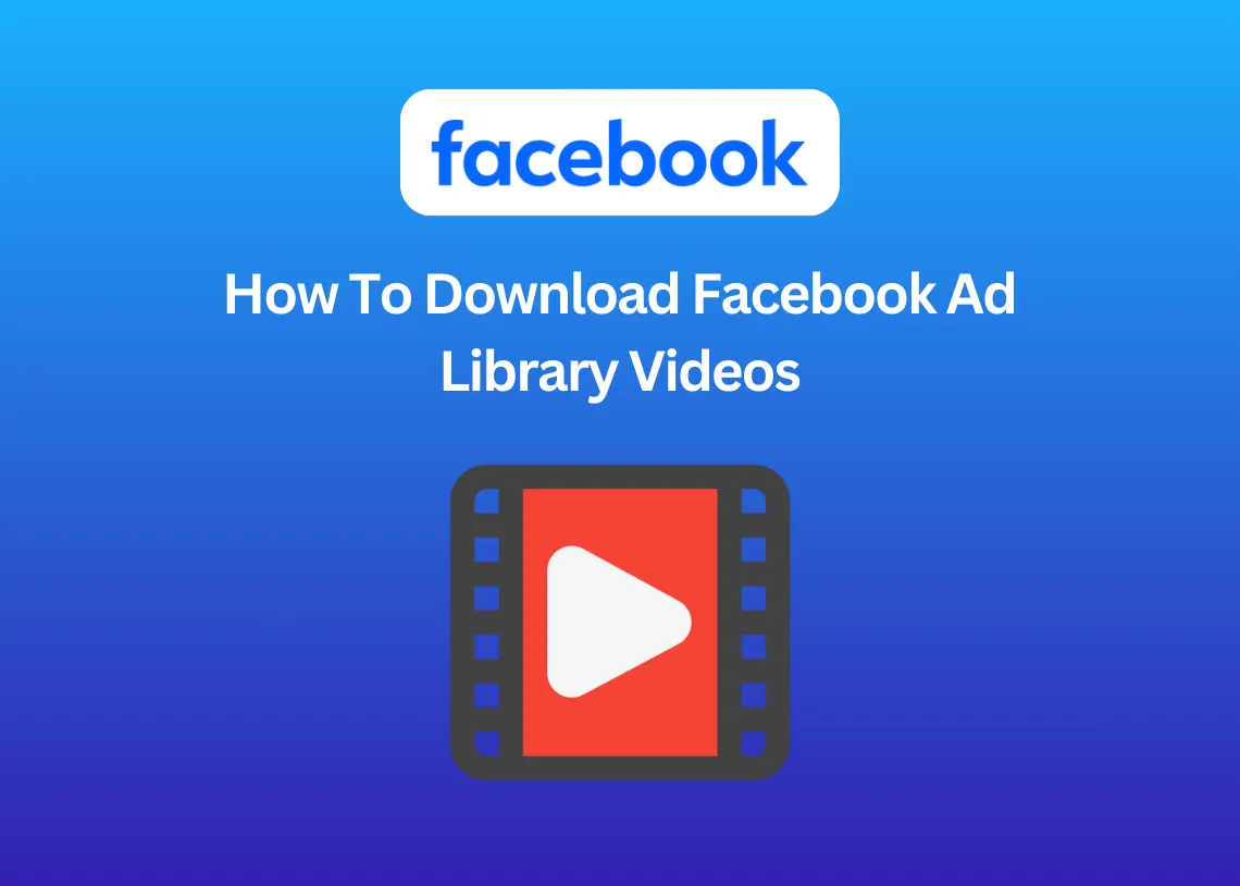 How To Download Facebook Ad Library Videos