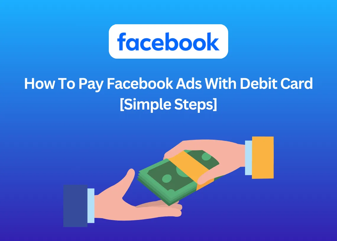 How To Pay Facebook Ads With Debit Card